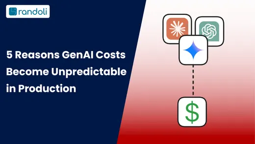 5 Reasons GenAI Costs Become Unpredictable in Production