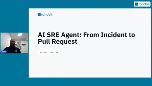 Title card reading "AI SRE Agent: From Incident to Pull Request" with the sequence Incident, RCA, PR, next to a presenter from Randoli